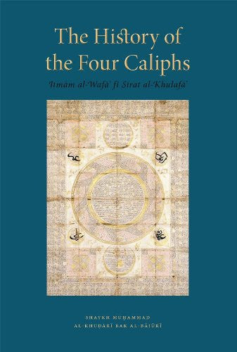 The History of the Four Caliphs (Itmam al-Wafa fi Sirat al-Khulafa) , Book - Daybreak International Bookstore, Daybreak Press Global Bookshop
