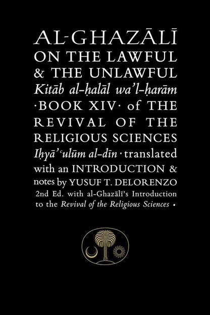 Al-Ghazali on the Lawful & the Unlawful Book XIV