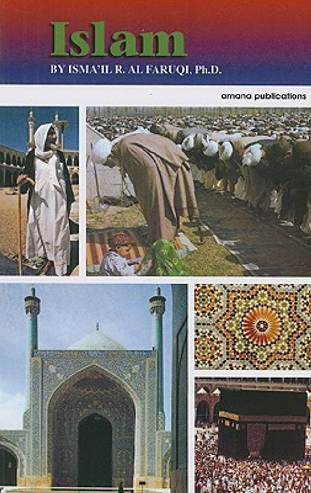 Islam by Isma'il R Al-Faruqi
