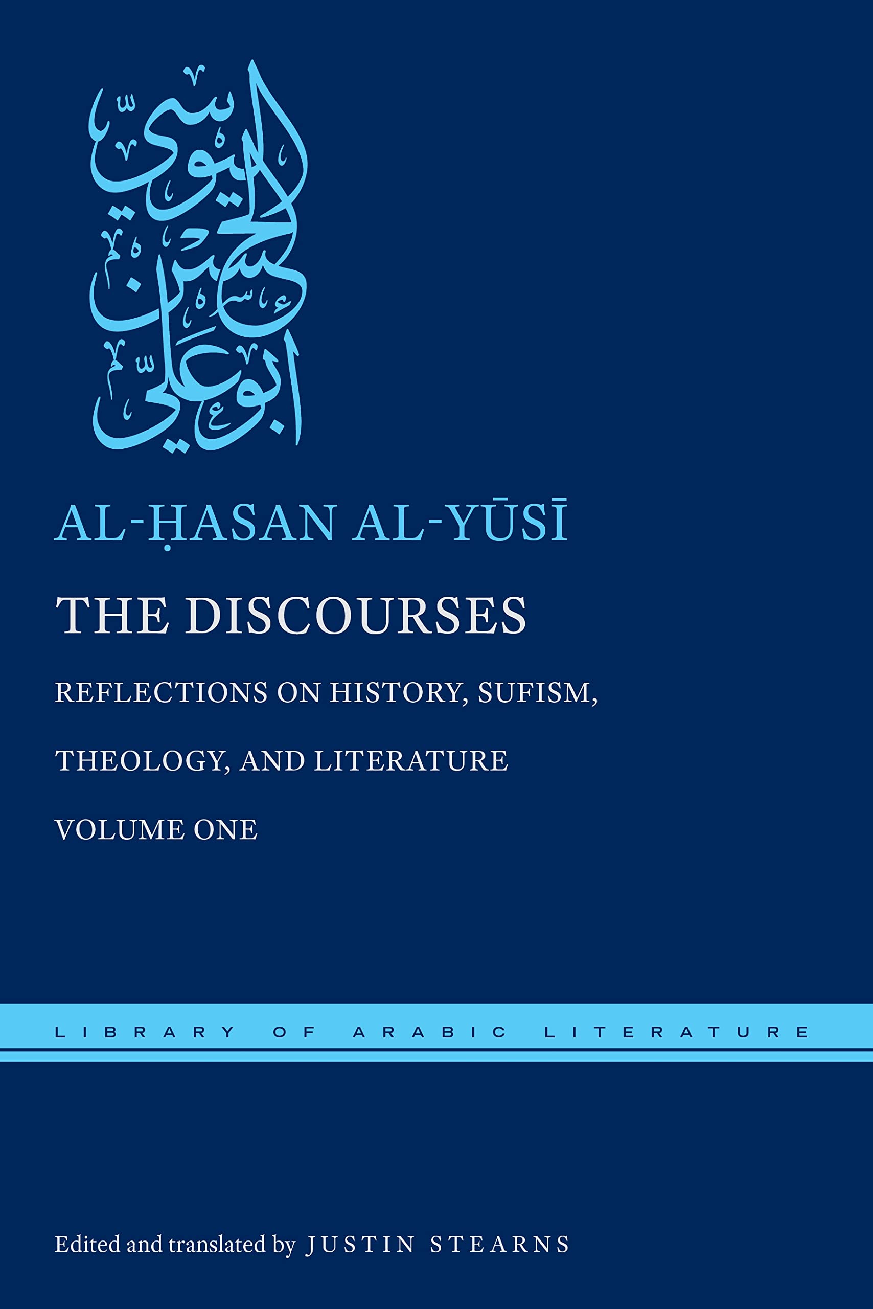 The Discourses: Reflections on History, Sufism, Theology, and Literature―Volume One