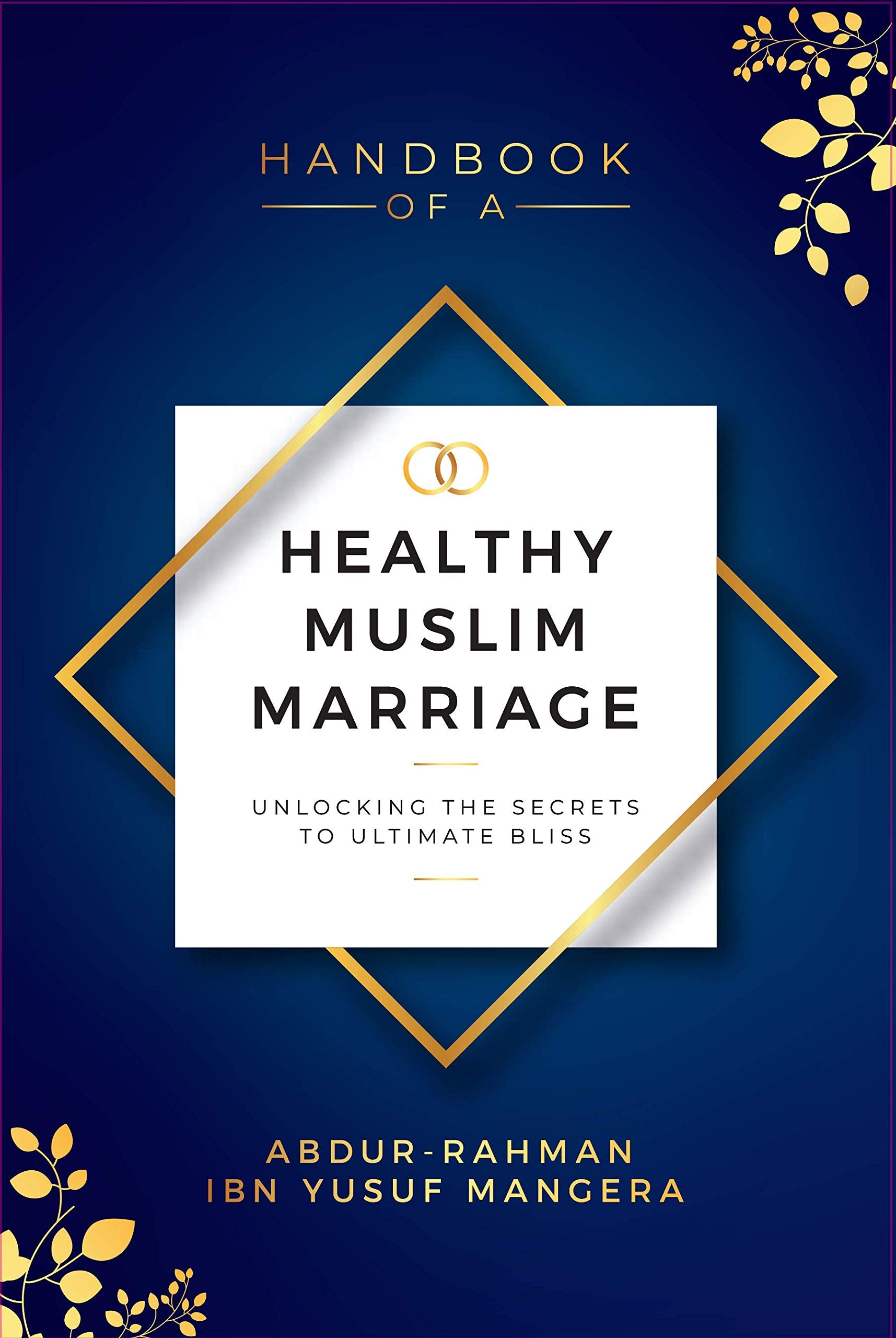 Handbook of a Healthy Muslim Marriage