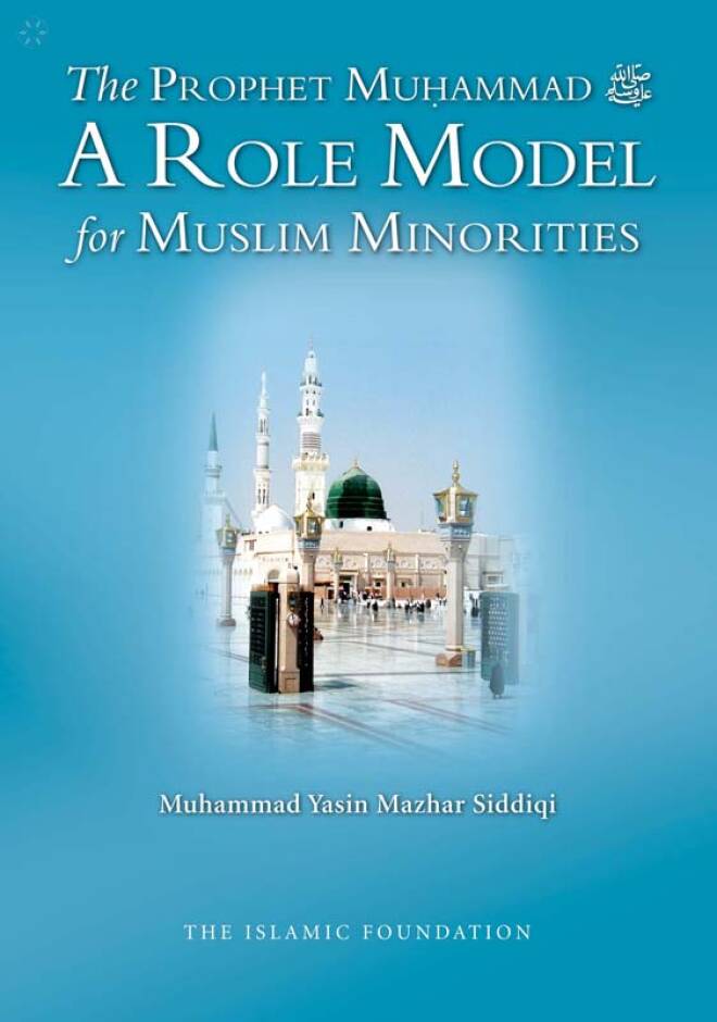 The Prophet Muhammad SAW A Role Model for Muslim Minorities