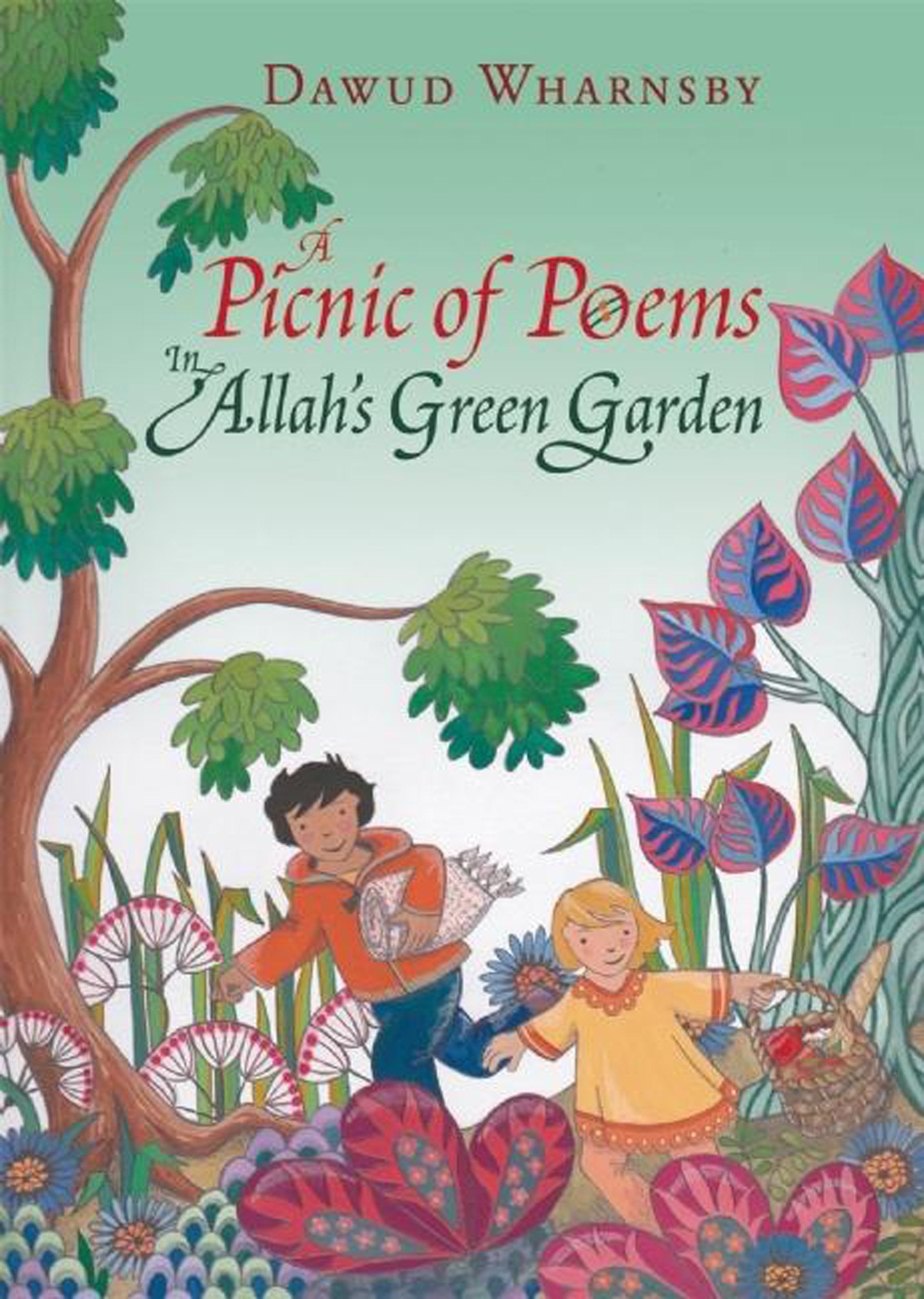 A Picnic of Poems- In Allah's Green Garden- Dawud Wharnsby