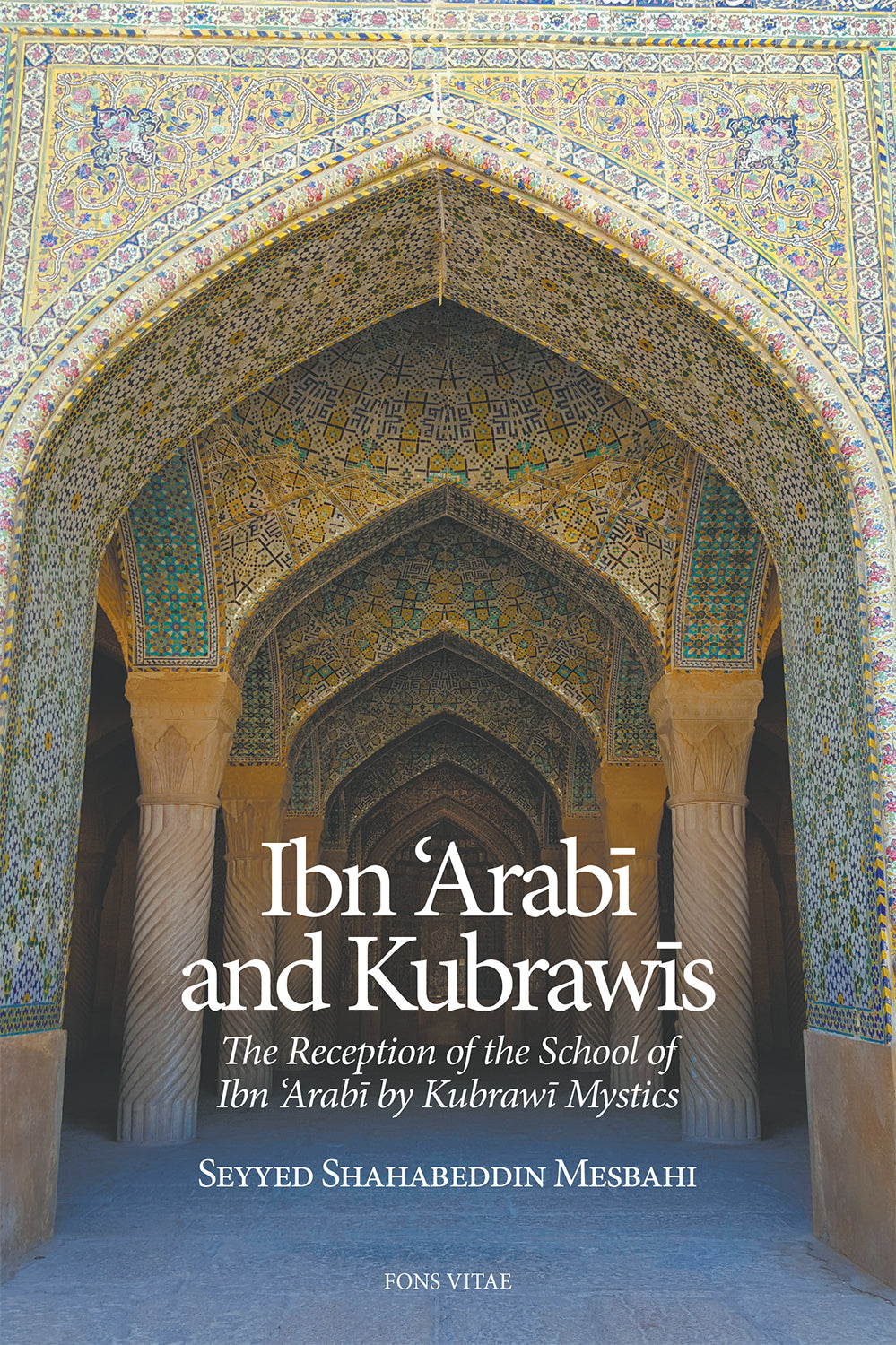 Ibn Arabi and Kubrawis: the Reception of the School of Ibn Arabi by Kubrawi Mystics
