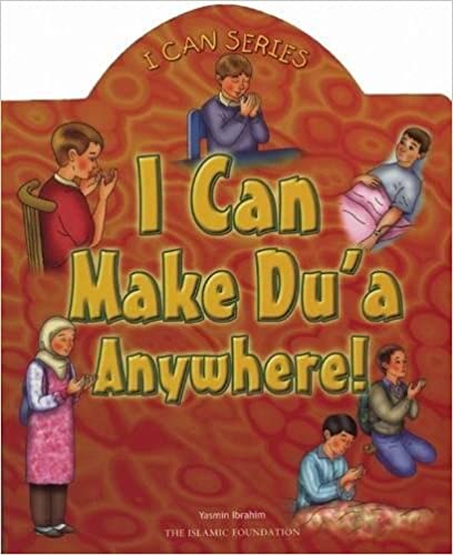 I Can Series: I Can Make Du'a Anywhere