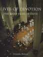 Lives of Devotion: The Many Faces of Faith , Book - Daybreak International Bookstore, Daybreak Press Global Bookshop

