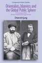Orientalists, Islamists, and the Global Public Sphere: A Genealogy of the Modern Essentialist Image of Islam , Book - Daybreak Press Global Bookshop, Daybreak Press Global Bookshop
