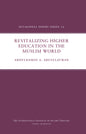 Revitalizing Higher Education in the Muslim World