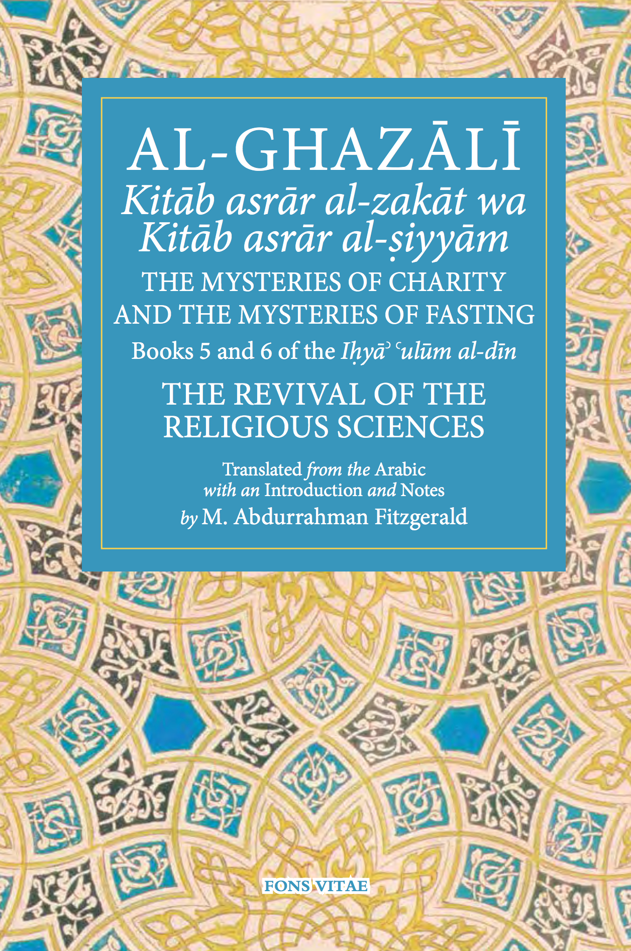 Al-Ghazali The Mysteries of Charity and The Mysteries of Fasting