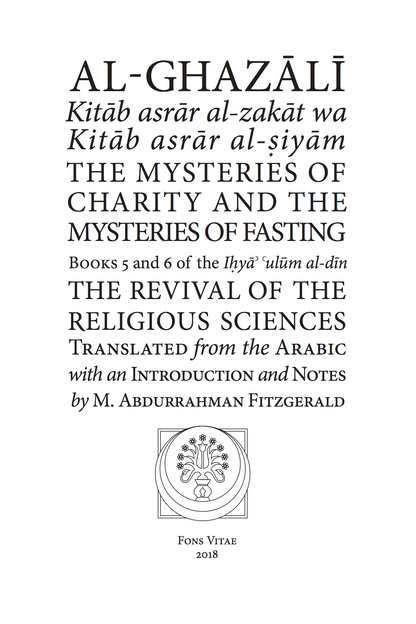Al-Ghazali The Mysteries of Charity and The Mysteries of Fasting