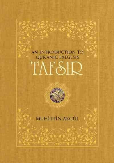 Tafsir: An Introduction to Qur'anic Exegesis , Islamic Adult - Daybreak Press Global Bookshop, Daybreak Press Global Bookshop
