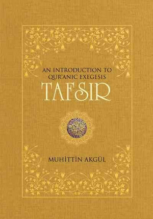 Tafsir: An Introduction to Qur'anic Exegesis , Islamic Adult - Daybreak Press Global Bookshop, Daybreak Press Global Bookshop
