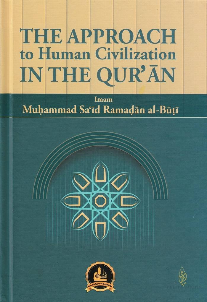 The Approach to Human Civilization in the Qur'an - Hardcover