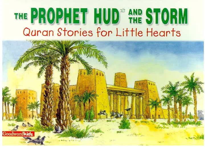 The Prophet Hud and the Storm (Quran Stories for Little Hearts)