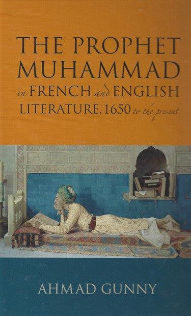 The Prophet Muhammad in French and English Literature, 1650 to the Present , Book - Daybreak International Bookstore, Daybreak Press Global Bookshop
