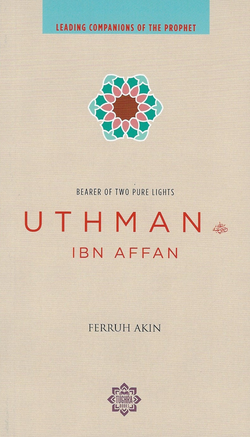 Uthman Ibn Affan , Islamic Adult - Daybreak Press Global Bookshop, Daybreak Press Global Bookshop
