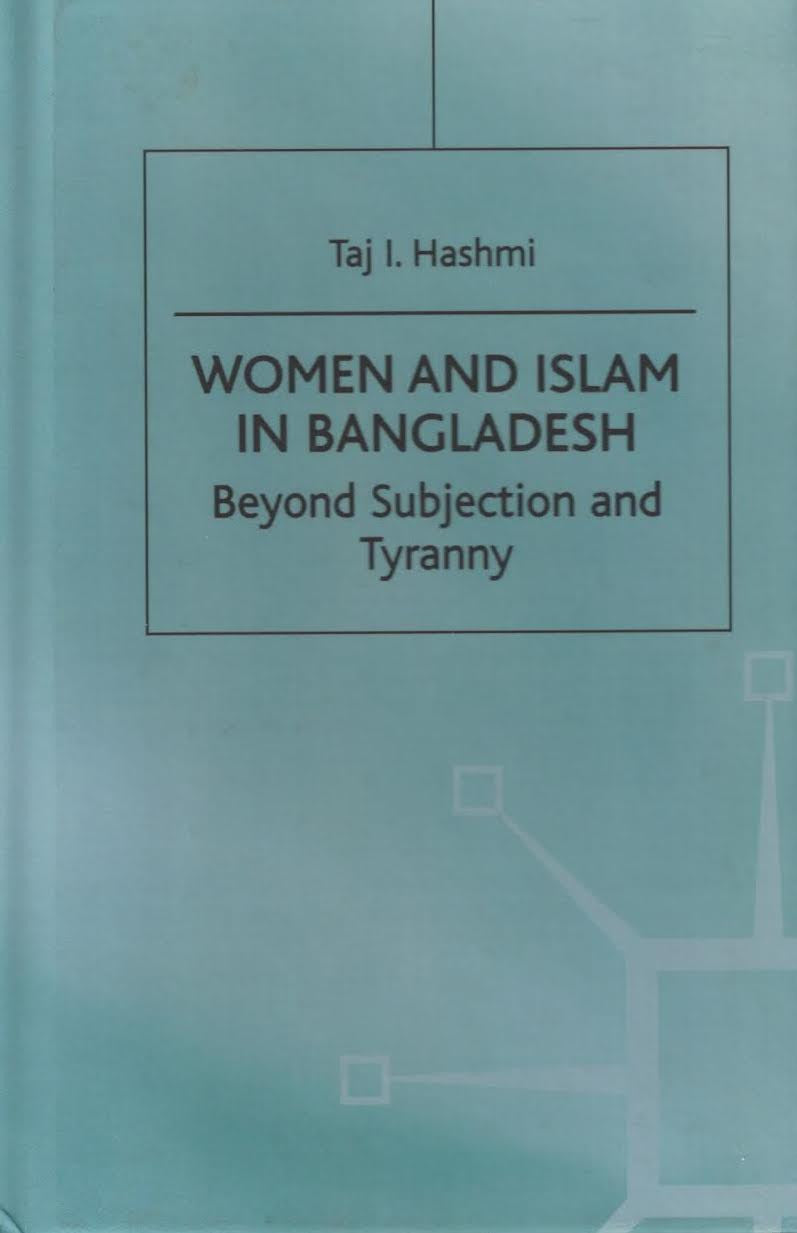Women and Islam in Bangladesh: Beyond Subjection and Tyranny , Book - Daybreak International Bookstore, Daybreak Press Global Bookshop
