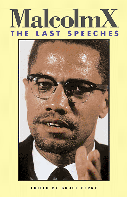 Malcolm X The Last Speeches
