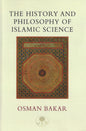 The History and Philosophy of Islamic Science , Book - Daybreak International Bookstore, Daybreak Press Global Bookshop
