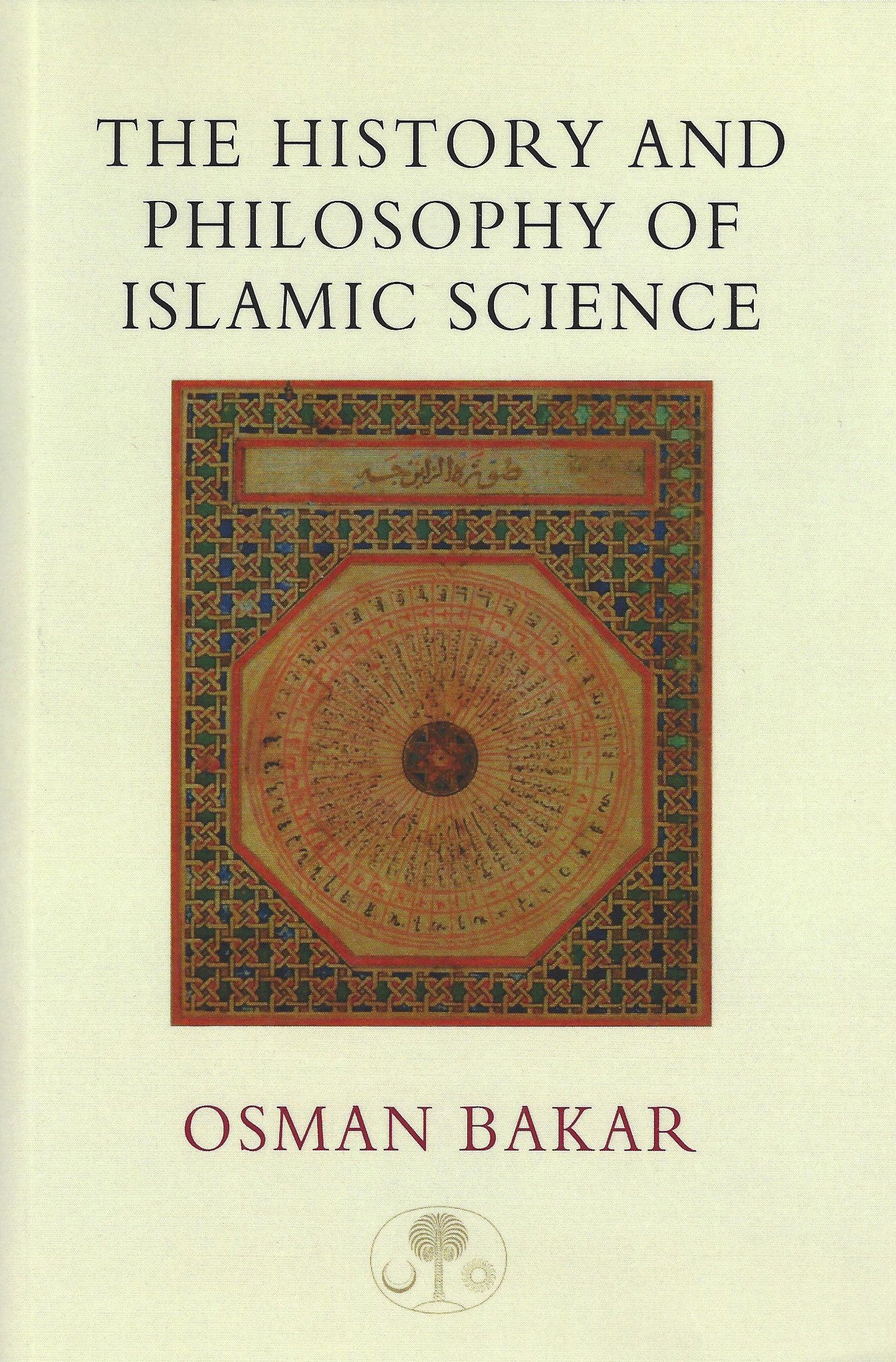 The History and Philosophy of Islamic Science , Book - Daybreak International Bookstore, Daybreak Press Global Bookshop
