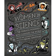 Women in Science: 50 Fearless Pioneers Who Changed the World