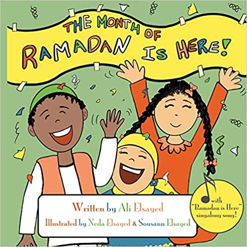 The Month of Ramadan Is Here: Sing Along Children's Book